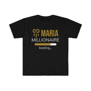 Maria Millionaire Loading Unisex Softstyle T-Shirt