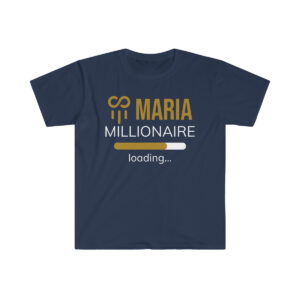 Maria Millionaire Loading Unisex Softstyle T-Shirt
